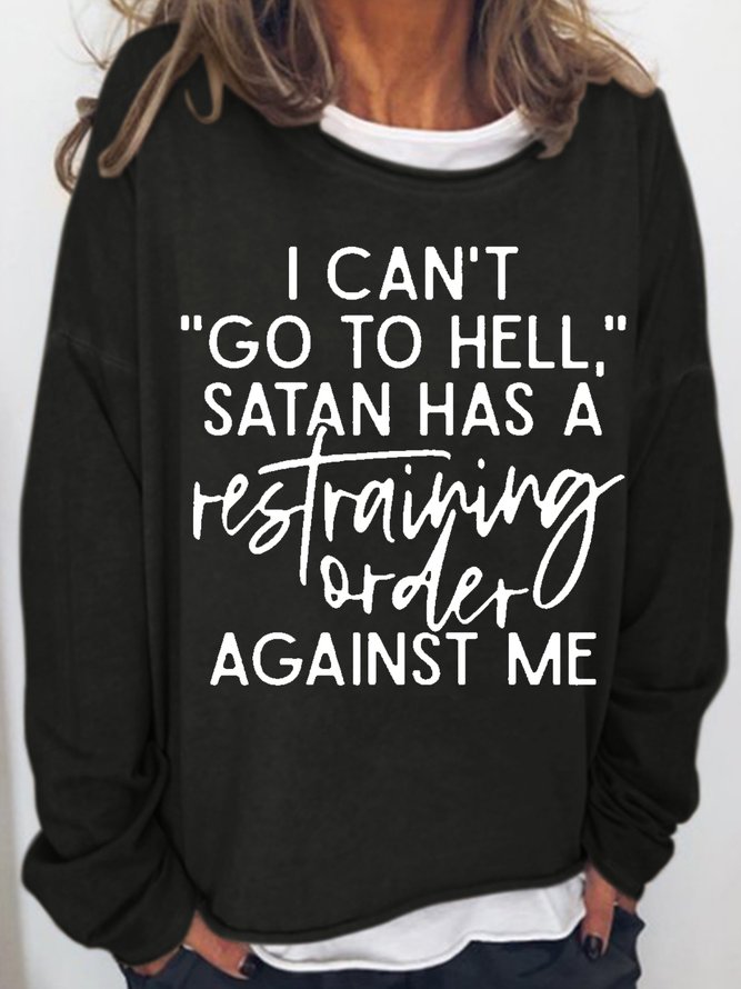Womens Funny I Can't Go To Hell Casual Text Letters Sweatshirts