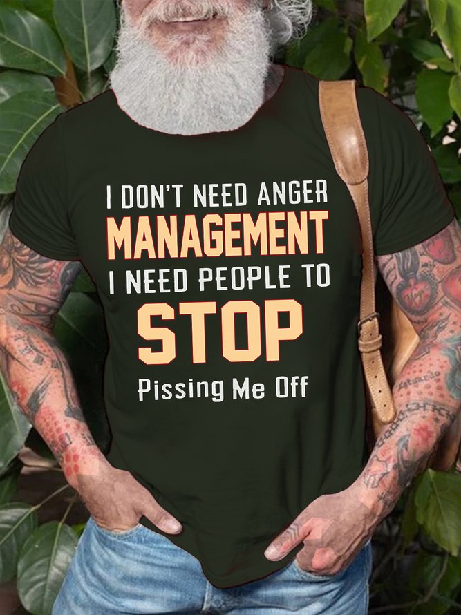 Men's I Don't Need Anger Management I Need People To Stop  Funny Loose Text Letters Cotton T-Shirt