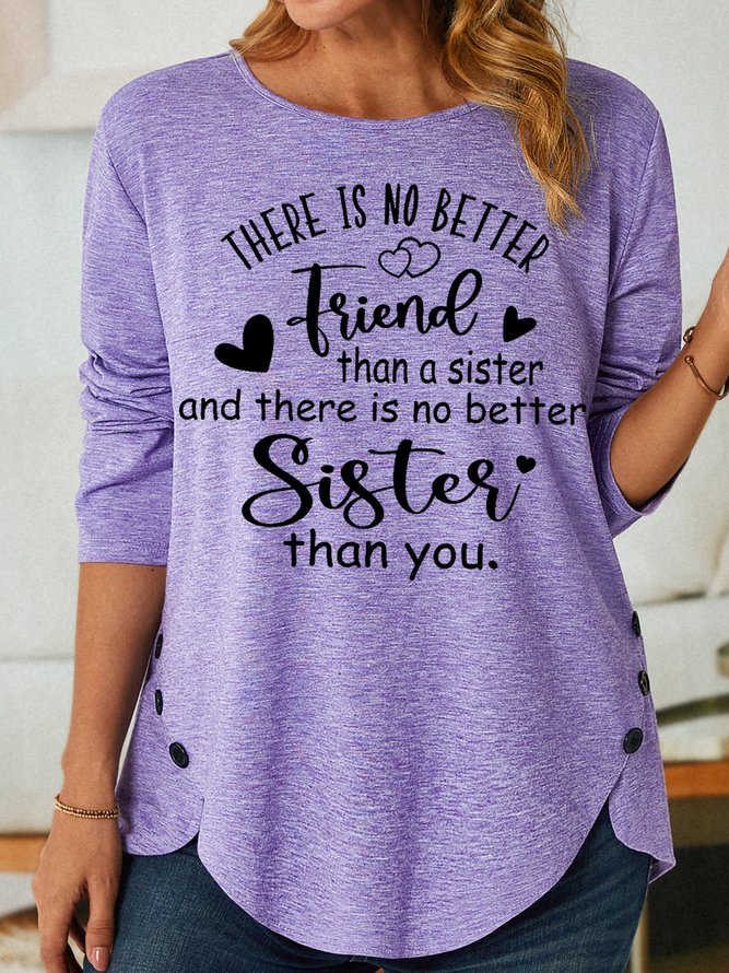 Womens Funny Letters There Is No Better Friend Than A Sister Tops