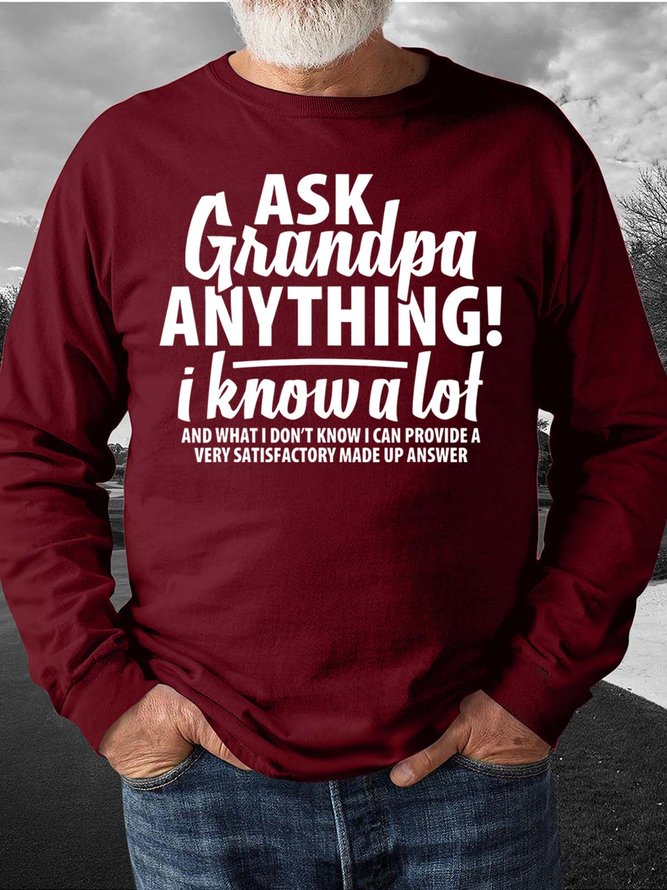 Men Ask Grandpa Anything I Know A Lot Casual Text Letters Crew Neck Sweatshirt