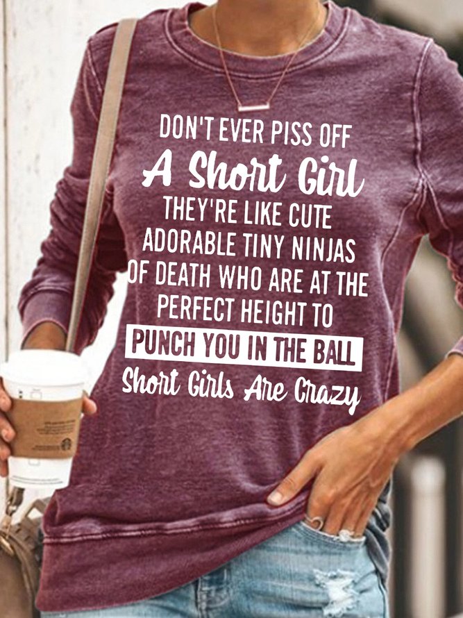 Womens Don't Ever Piss Off A Short Girl Letters Crew Neck Casual Sweatshirts