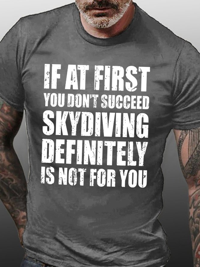 Lilicloth X Yuna If At First You Dont Succeed Skydiving Definitely Is Not For You Men's T-Shirt