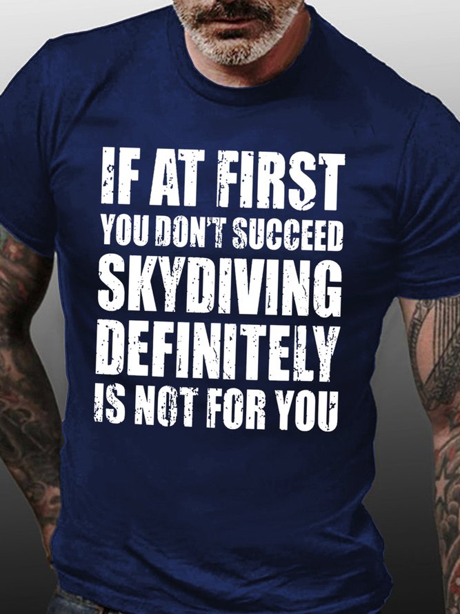 Lilicloth X Yuna If At First You Dont Succeed Skydiving Definitely Is Not For You Men's T-Shirt