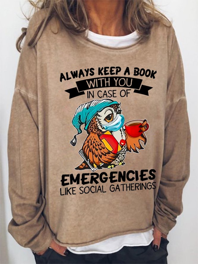 Women Owl Always Keep A Book With You In Case Of Emergencies Crew Neck Simple Sweatshirt