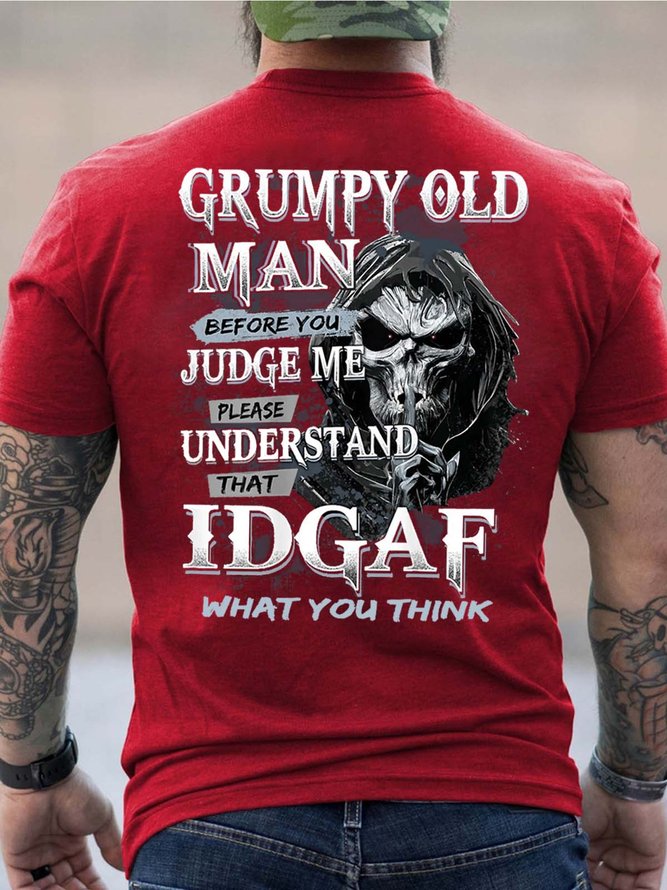 Men Grumpy Old Man Before You Judge Me Please Understand That Idgaf Loose Crew Neck T-Shirt
