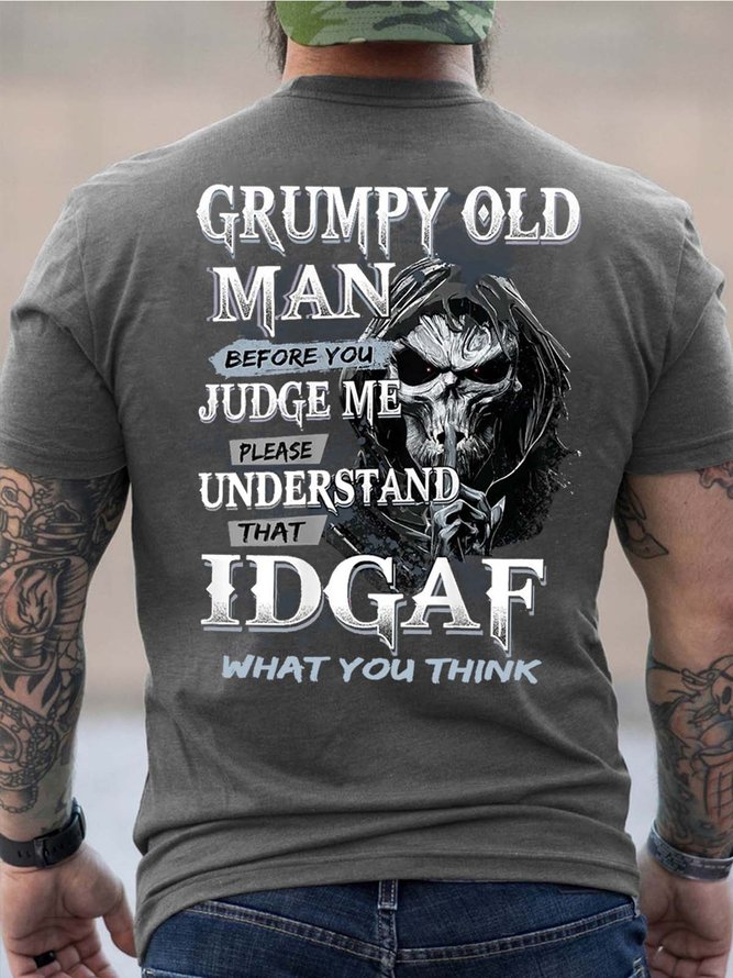 Men Grumpy Old Man Before You Judge Me Please Understand That Idgaf Loose Crew Neck T-Shirt