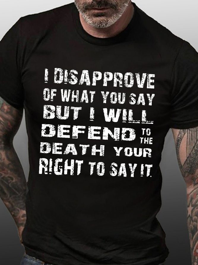 Men Quote I Disapprove Of What You Say Text Letters Casual T-Shirt