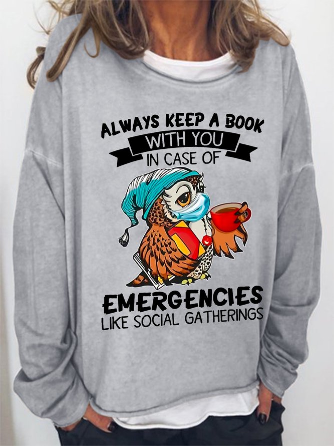 Women Owl Always Keep A Book With You In Case Of Emergencies Crew Neck Simple Sweatshirt