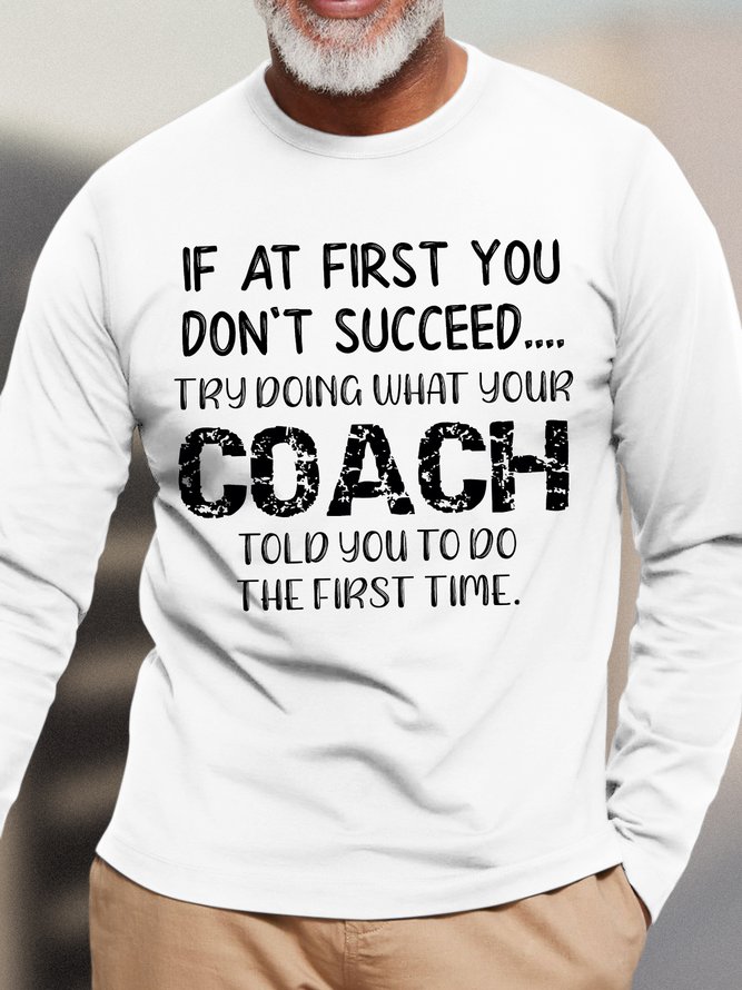 Men's Your Coach Told You Funny Cotton Text Letters Crew Neck Top