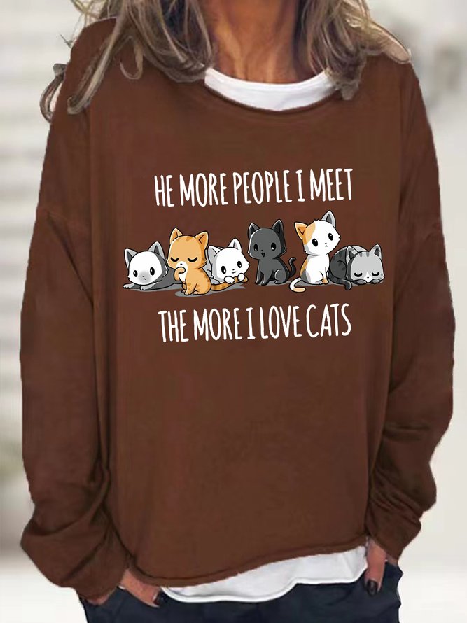 Women's He More People I Meet The More I Love Cats Funny Text Letters Cute Cat Print Casual Sweatshirt