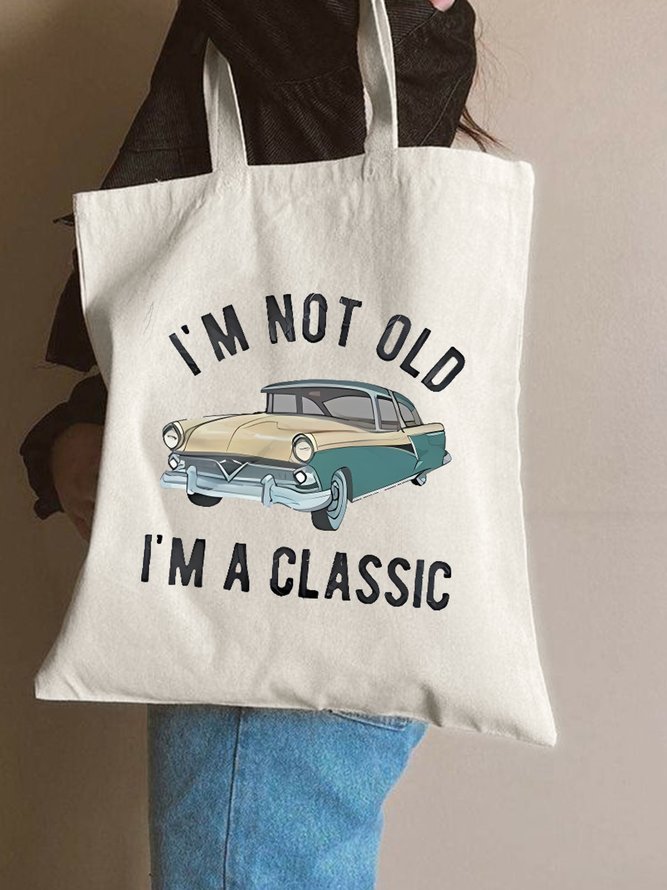 I'm Not Old I'm A Classic Graphic Shopping Tote