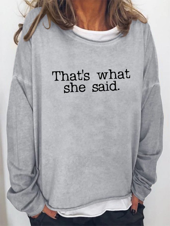 Women That's What She Said Funny Simple Sweatshirt