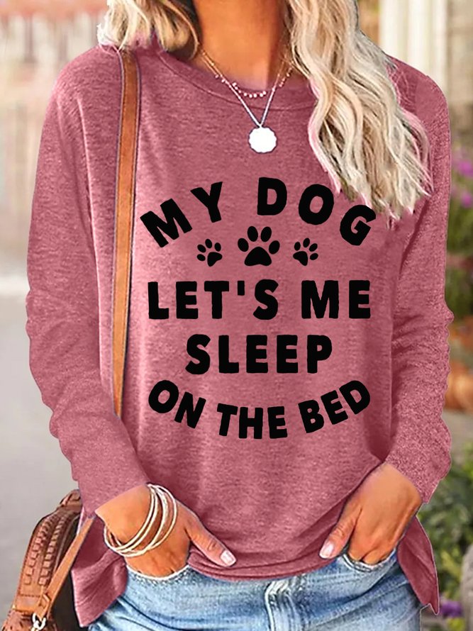 My Dog Let's Me Sleep On The Bed With Dog Paw Women's Long Sleeve T-Shirt