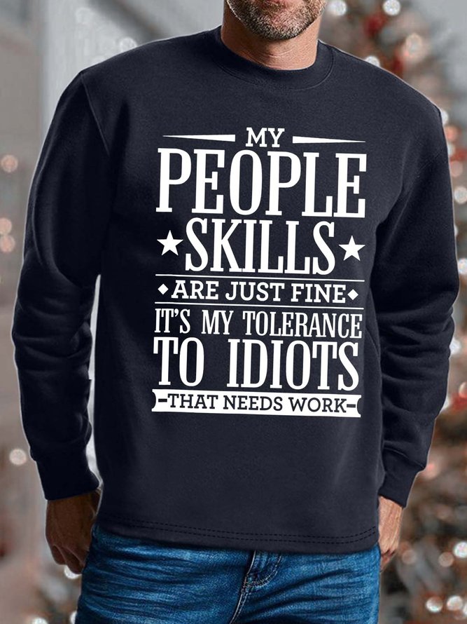 Men It’s My Tolerance To Idiots That Needs Work Text Letters Sweatshirt