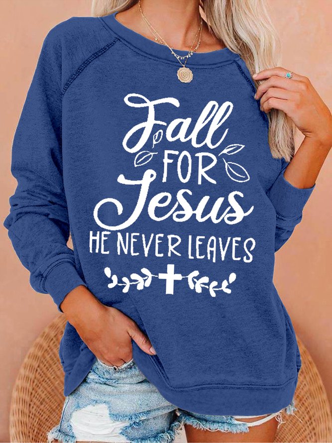 Women's Fall For Jesus He Never Leaves Text Letters Loose Sweatshirt