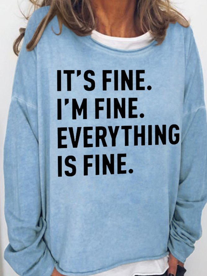 Women It's Fine I'm Fine Everything Is Fine Long Sleeve Sweatshirt