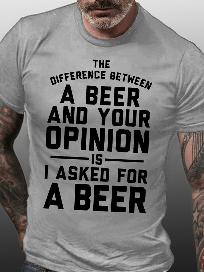 Mens A Beer And Your Opinion Graphic Print Funny Text Letters Loose Cotton T-Shirt