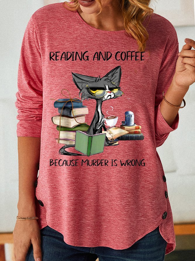 Womens Reading And Coffee Because Murder Is Wrong FUN Crew Neck Casual Top