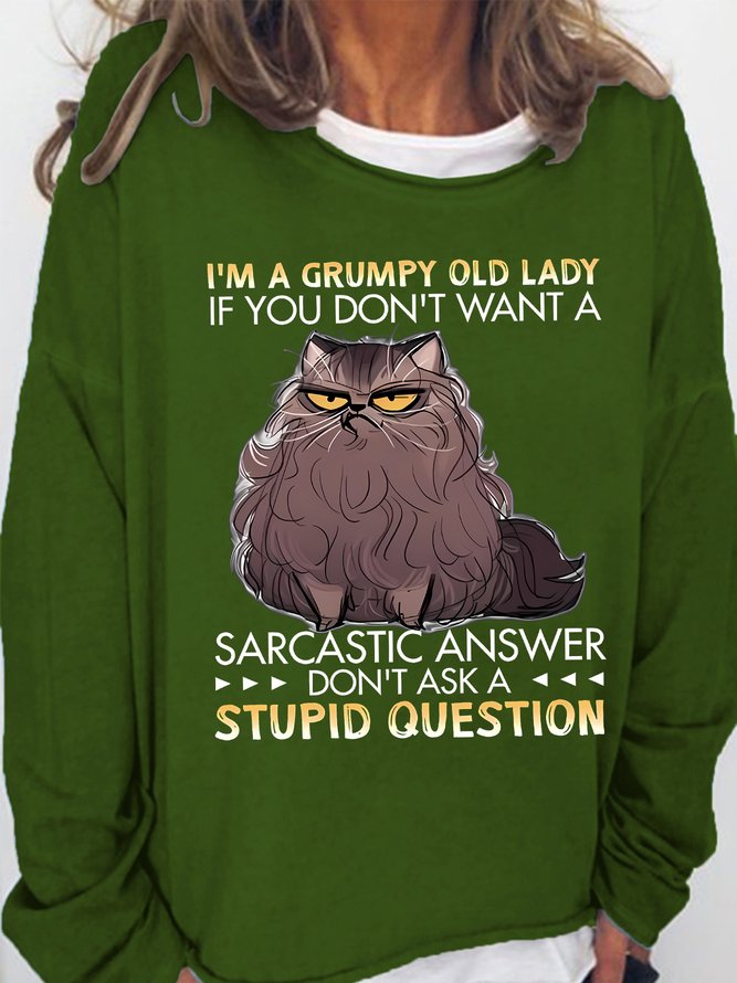 Women's I Am A Grumpy Old Lady If You Don’T Want A Sarcastic Answer  Funny Grumpy Cat Graphic Print Text Letters Loose Casual Sweatshirt
