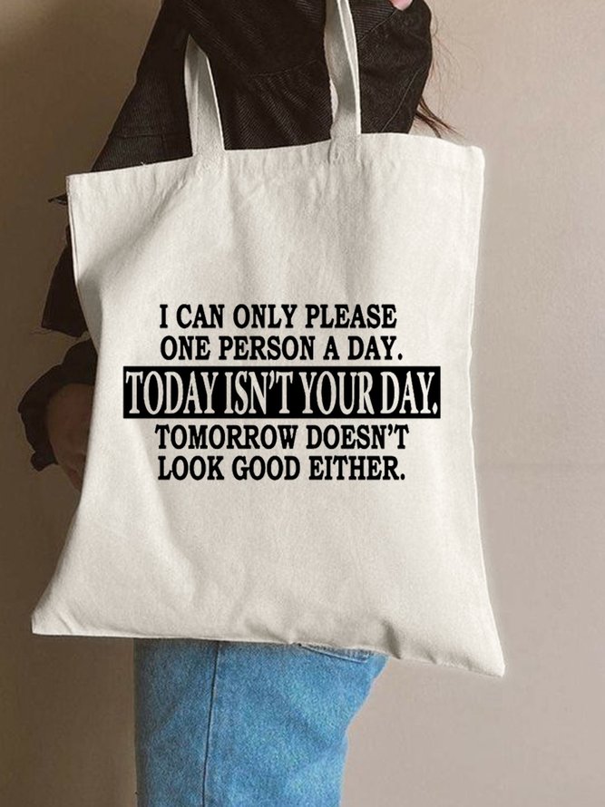I Can Only Please One Person A Day Look Good Either Text Letter Shopping Tote