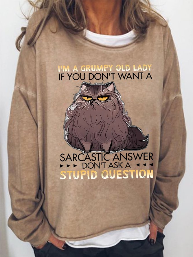 Women's I Am A Grumpy Old Lady If You Don’T Want A Sarcastic Answer  Funny Grumpy Cat Graphic Print Text Letters Loose Casual Sweatshirt