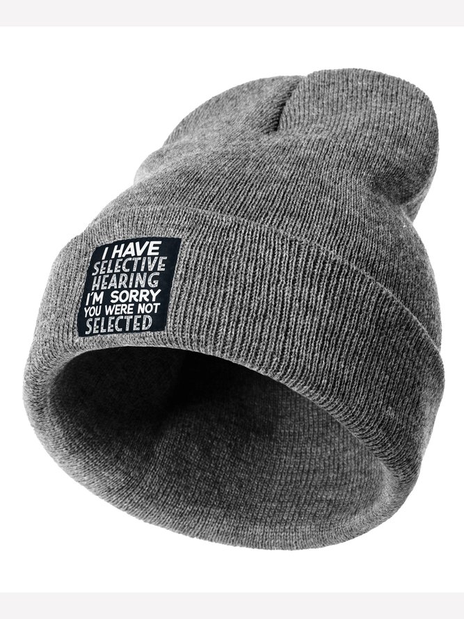 I Have Selective Hearing I'm Sorry You Were Not Selected Funny Text Letter Beanie Hat