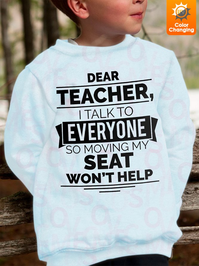 Dear Teacher Moving My Seat Won't Help Funny Crew Neck Regular Fit Parents & Children Matching UV Color Changing  Sweatshirt