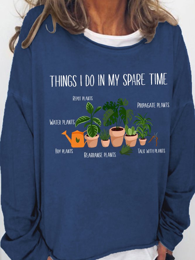 Women's Things I Do In My Spare Time Funny The Planting Enthusiast Graphic Print Casual Loose Sweatshirt