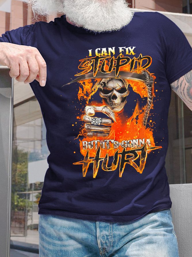 Men I Can Fix Stupid But It's Gonna Hurt Text Letters T-Shirt