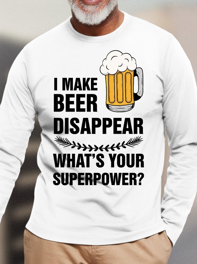 Lilicloth X Y I Make Beer Disappear What's Your Superpower Men's Long Sleeve T-Shirt