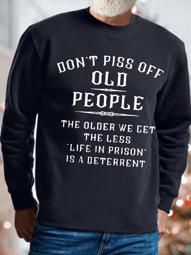 Men's Don't Piss Off Old People Funny Text Letters Casual Sweatshirt