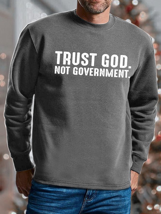 Men Trust God Not Government Casual Sweatshirt