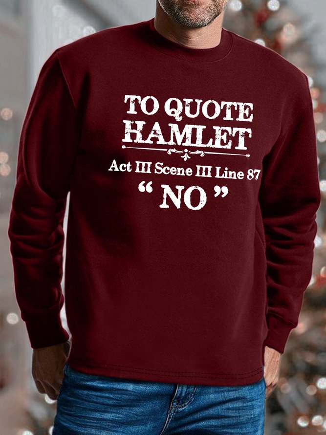 Men To Quote Hamlet Act III Scene III Line 87 No Regular Fit Text Letters Sweatshirt