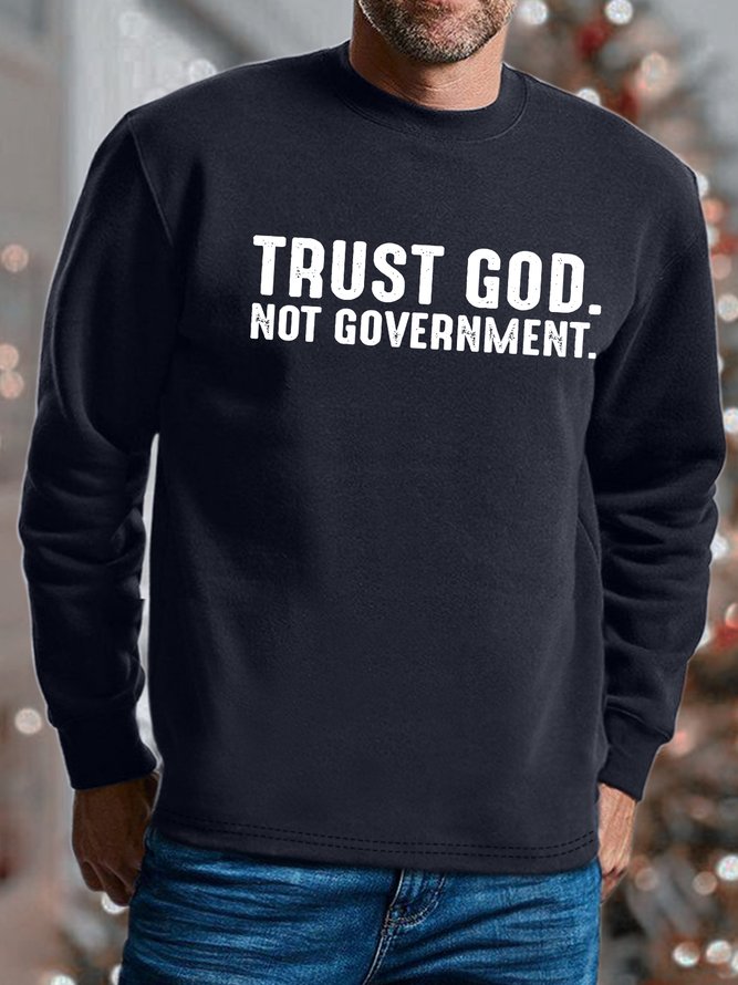 Men Trust God Not Government Casual Sweatshirt