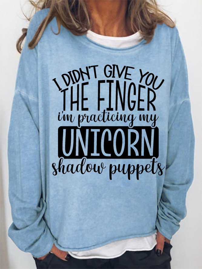 Women Sarcastic Saying I Didn't Give You The Finger I'm Practicing My Unicorn Shadow Puppets Sweatshirt
