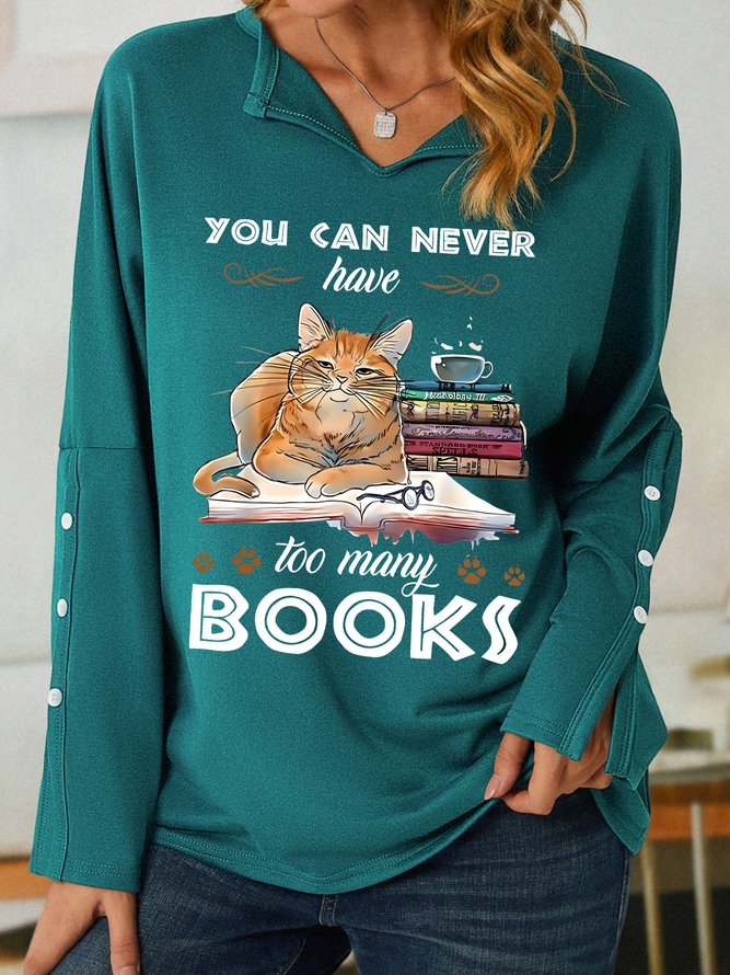 You Can Never Have Too Many Books Women's Shawl Collar Sweatshirt