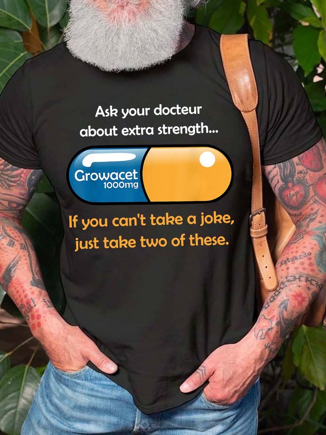Men Ask Your Docteur About Extra Strength If You Can’t Take A Joke Just Take Two Of These Casual Fit Crew Neck T-Shirt