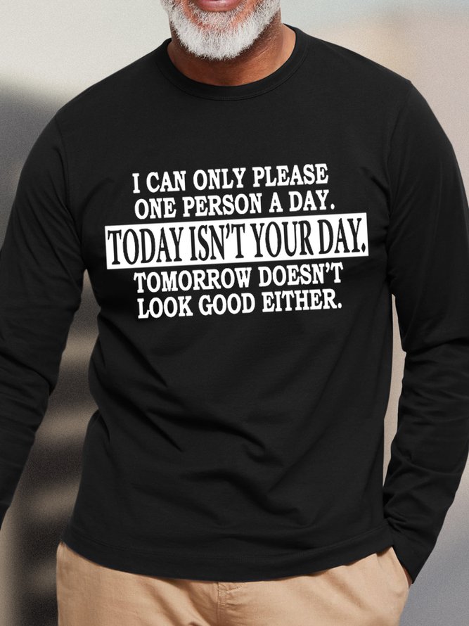 Mens I Can Only Please One Person A Day Funny Text Letters Casual Cotton Top