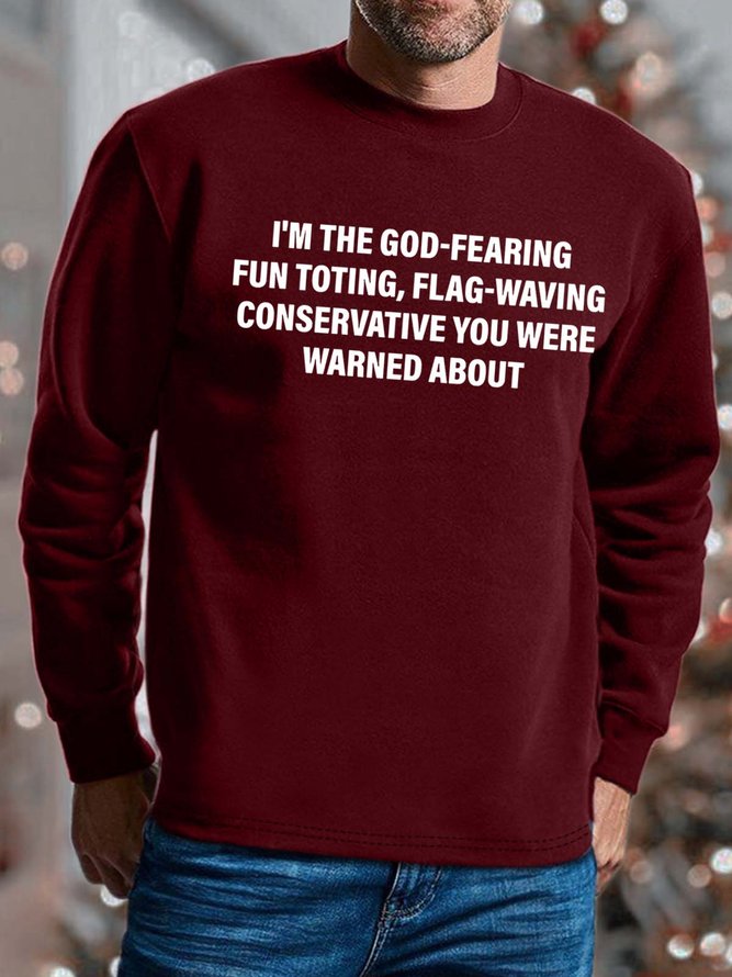 Men I’m The God-Fearing Fun Toting Flag-Waving Regular Fit Casual Sweatshirt