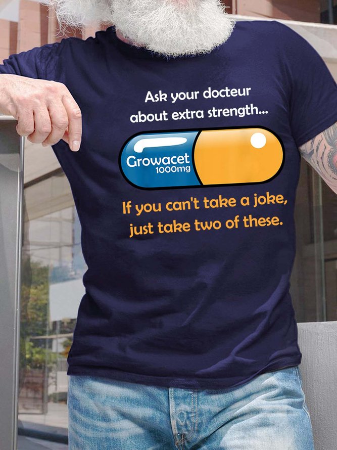 Men Ask Your Docteur About Extra Strength If You Can’t Take A Joke Just Take Two Of These Casual Fit Crew Neck T-Shirt