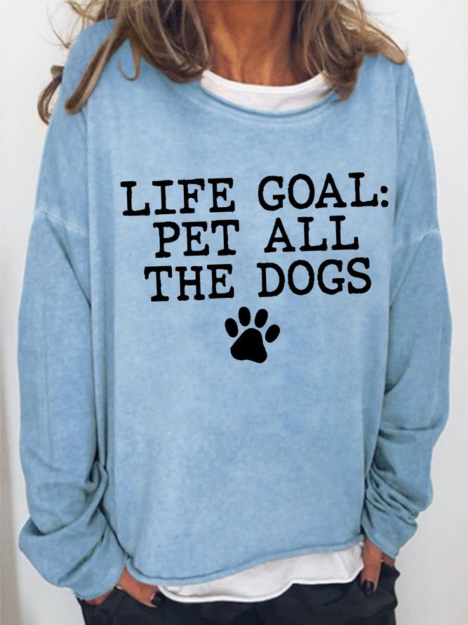 Women's Life Goal Pet All The Does Cat Paw Funny Graphic Print Crew Neck Text Letters Sweatshirt