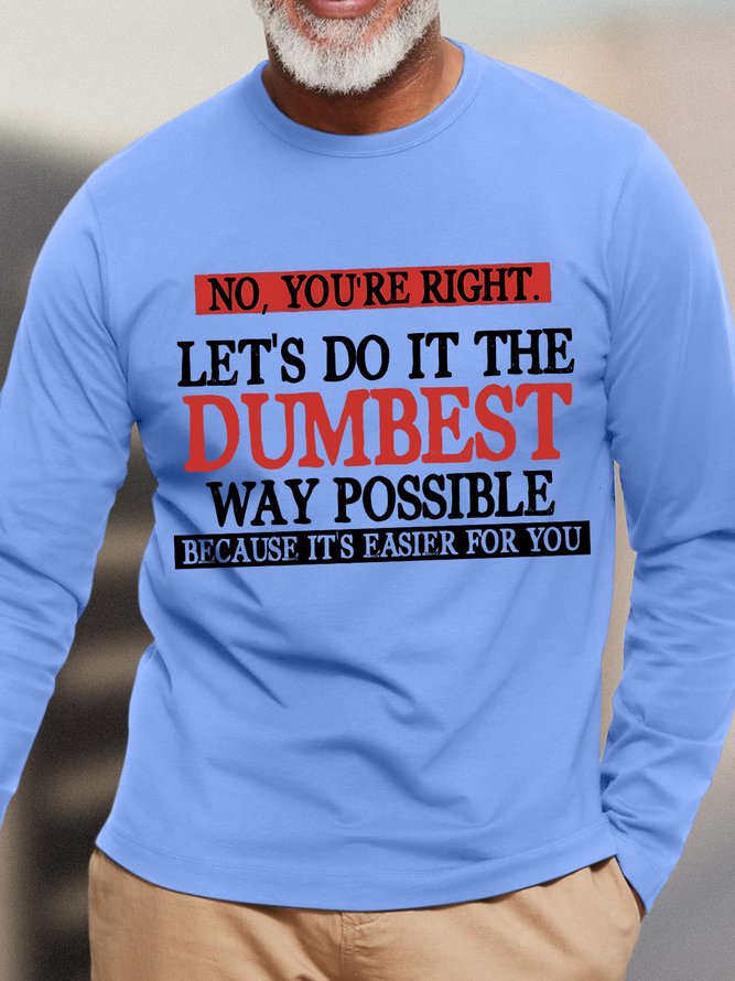 Mens You Are Right Funny Graphic Print Text Letters Casual Loose Cotton Top