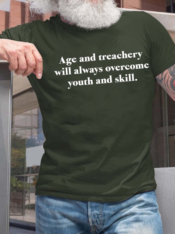 Men Age And Treachery Will Always Overcome Youth And Skill Fit Casual T-Shirt