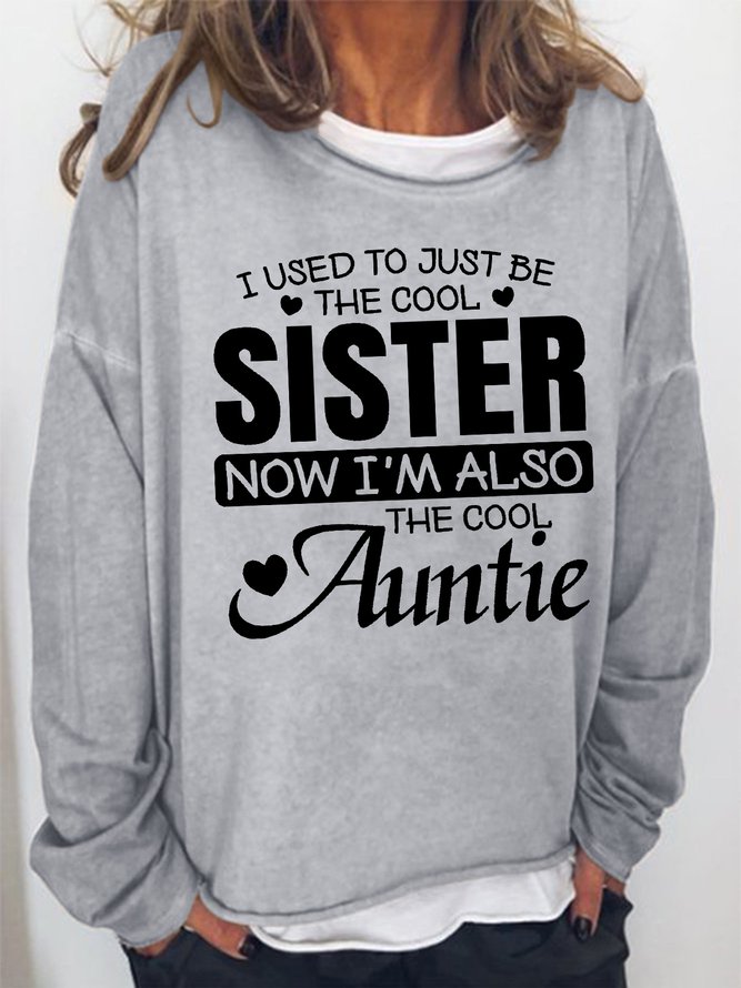 Women's I Use To Just Be The Cool Sister Funny Graphic Print Casual Text Letters Crew Neck Sweatshirt