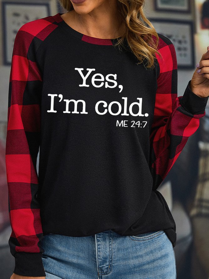 Women's Yes I'm Cold Me 24:7 Funny Text Letters Crew Neck Loose T-shirt