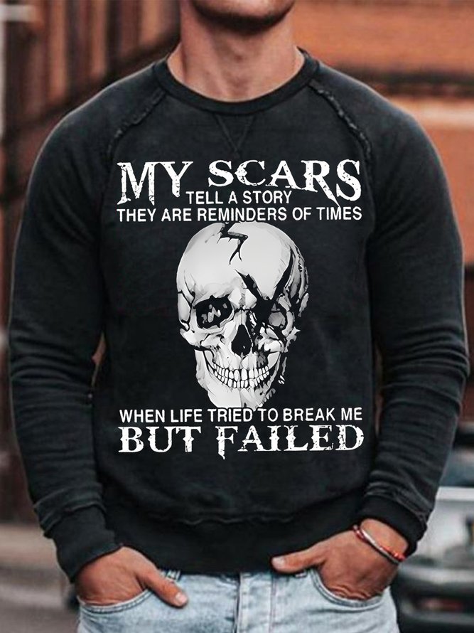 Mens My Scars Tell A Story They Are Reminders Of Time Funny Graphics Printed Casual Text Letters Loose Sweatshirt