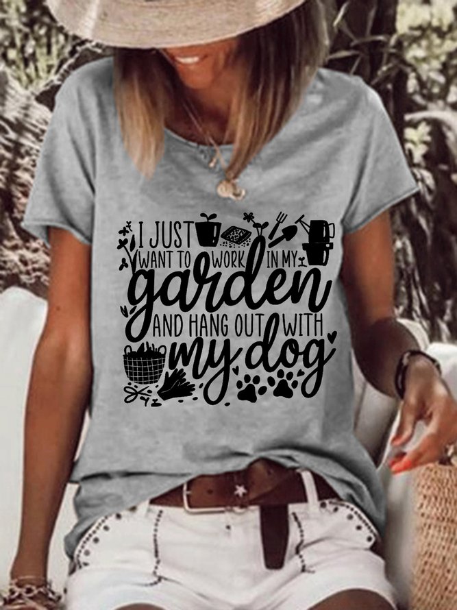 Women Funny Word I Just Want To Work In My Garden With My Dog Simple Text Letters Crew Neck T-Shirt