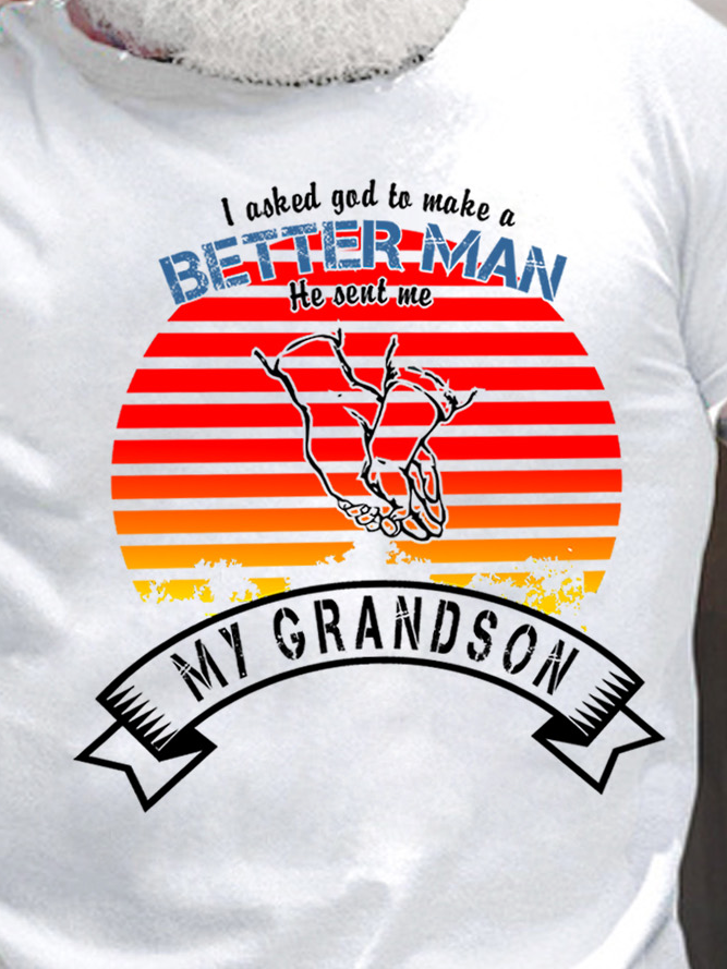 Lilicloth X Y I Asked God To Make Me A Better Man He Sent Me My Grandson Men's T-Shirt