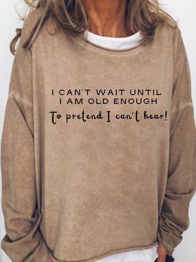 Lilicloth X Kat8lyst I Can't Wait Until I Am Old Enough To Pretend I Can't Hear Women's Sweatshirt