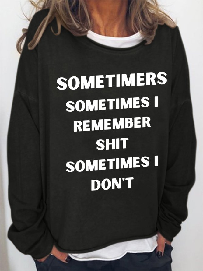 Women Funny Saying Getting Old Statement Sometimers Sometimes I Remember Simple Sweatshirt